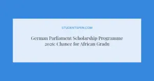 German Parliament Scholarship Programme 2026: Chance for African Graduates