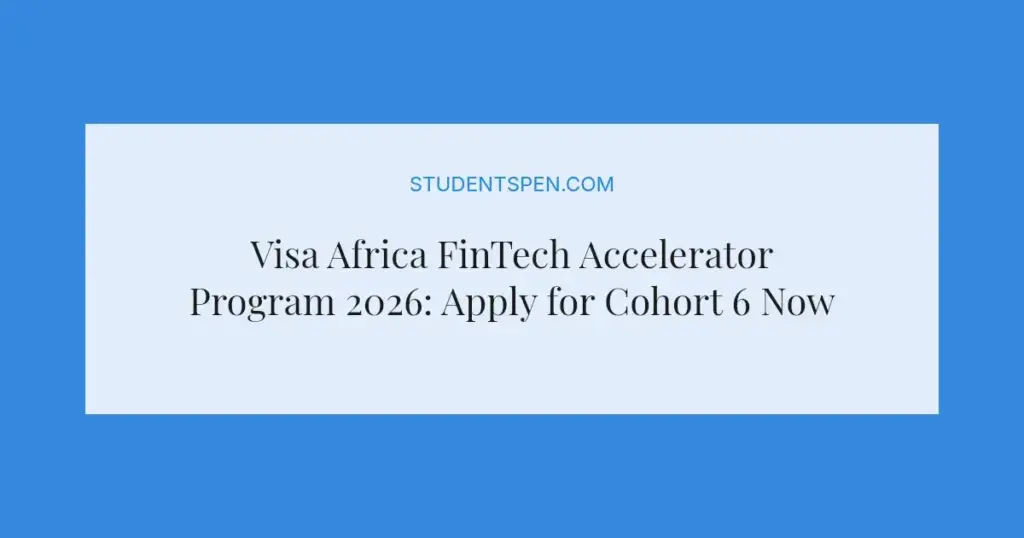 Visa Africa FinTech Accelerator Program 2026: Apply for Cohort 6 Now