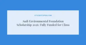 Audi Environmental Foundation Scholarship 2026: Fully Funded for Climate Leaders