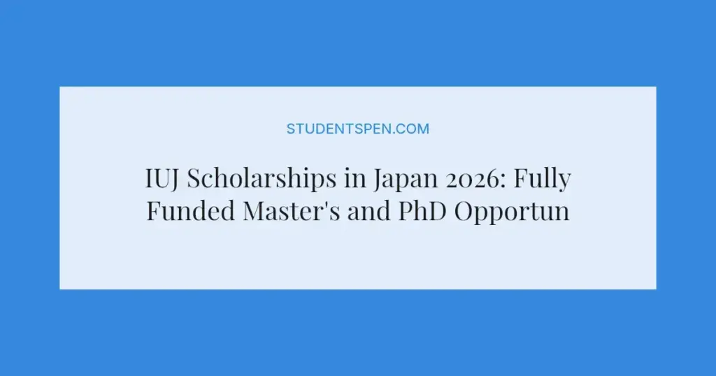 IUJ Scholarships in Japan 2026: Fully Funded Master's and PhD Opportunities