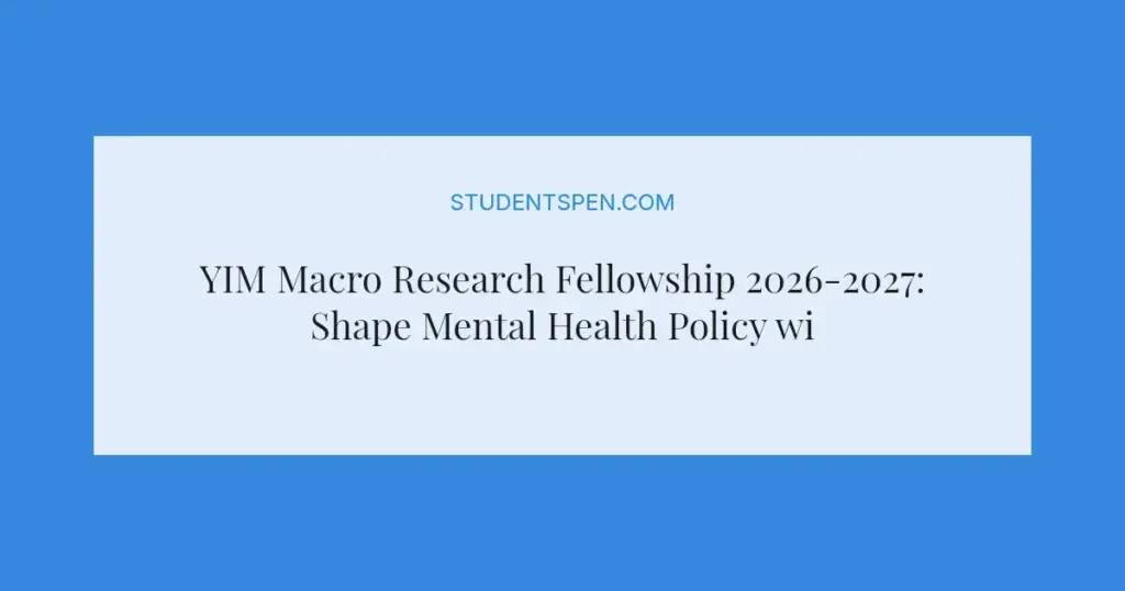 YIM Macro Research Fellowship 2026-2027: Shape Mental Health Policy with Tech