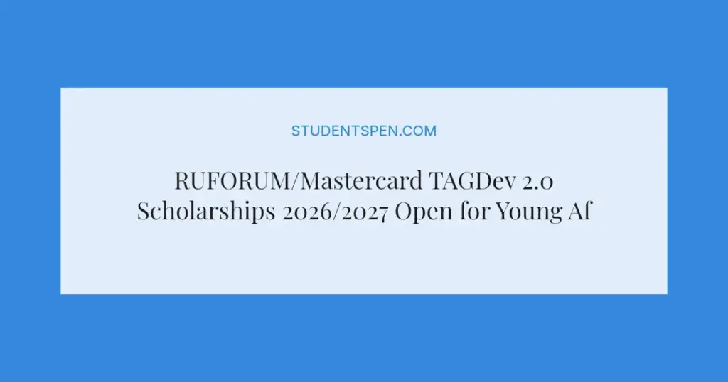 RUFORUM/Mastercard TAGDev 2.0 Scholarships 2026/2027 Open for Young Africans