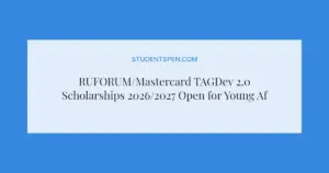 RUFORUM/Mastercard TAGDev 2.0 Scholarships 2026/2027 Open for Young Africans