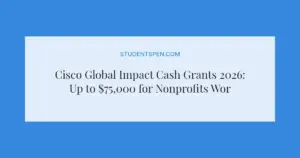 Cisco Global Impact Cash Grants 2026: Up to $75,000 for Nonprofits Worldwide