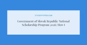 Government of Slovak Republic National Scholarship Program 2026: How to Apply