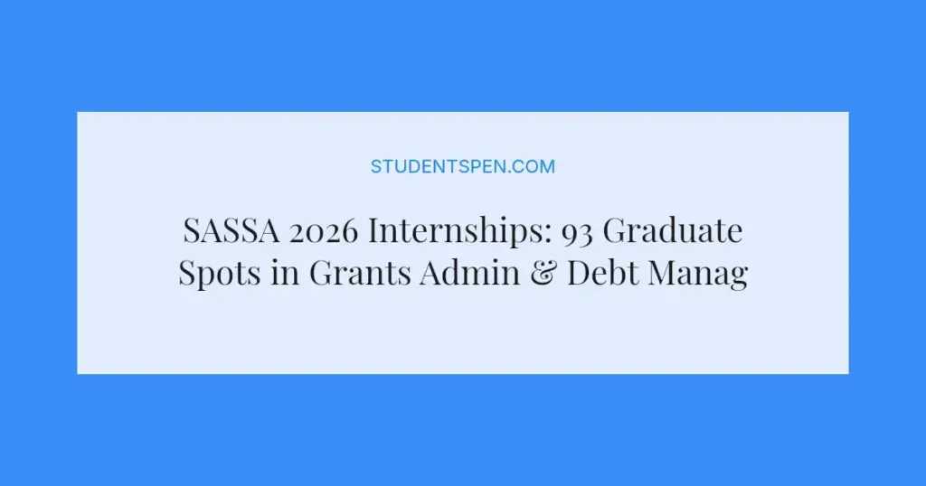 SASSA 2026 Internships: 93 Graduate Spots in Grants Admin & Debt Management