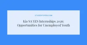 Kia SA YES Internships 2026: Opportunities for Unemployed Youth