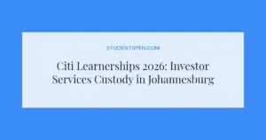 Citi Learnerships 2026: Investor Services Custody in Johannesburg