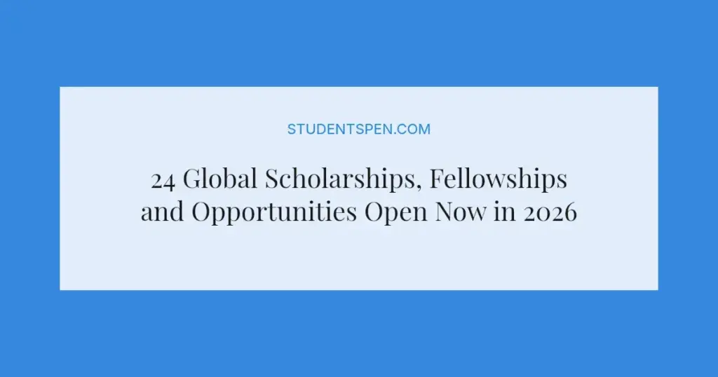 24 Global Scholarships, Fellowships and Opportunities Open Now in 2026