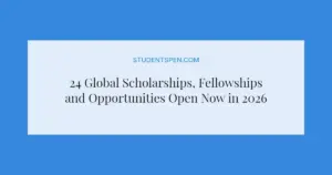 24 Global Scholarships, Fellowships and Opportunities Open Now in 2026