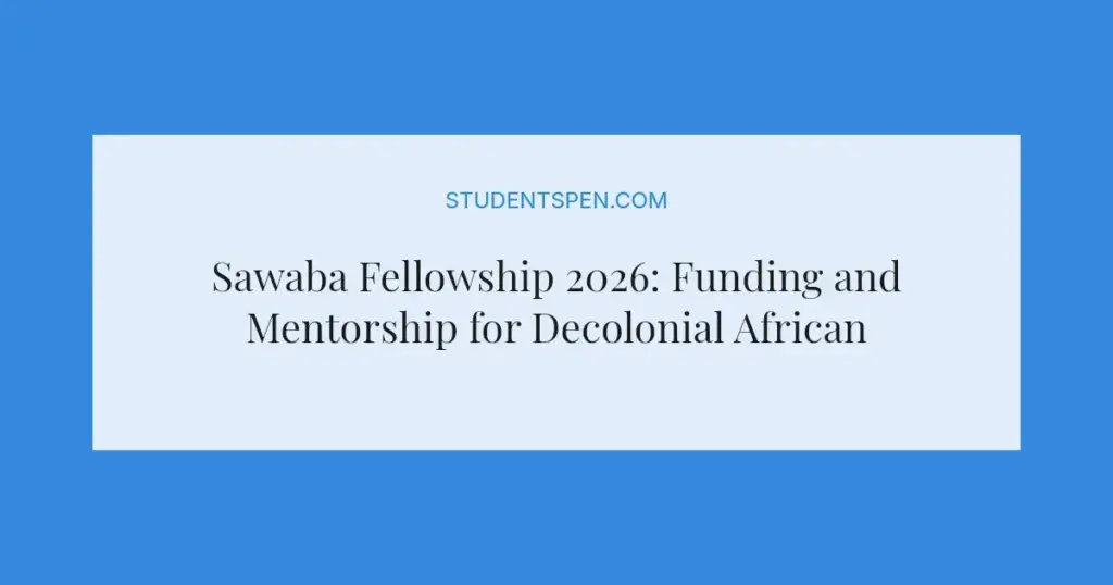Sawaba Fellowship 2026: Funding and Mentorship for Decolonial African Projects
