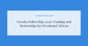 Sawaba Fellowship 2026: Funding and Mentorship for Decolonial African Projects