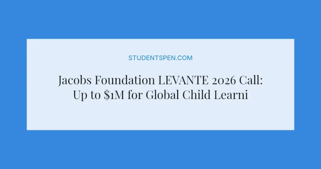 Jacobs Foundation LEVANTE 2026 Call: Up to $1M for Global Child Learning Research