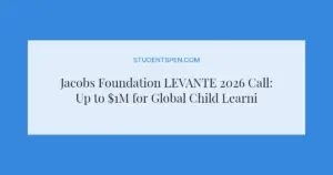 Jacobs Foundation LEVANTE 2026 Call: Up to $1M for Global Child Learning Research