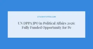 UN DPPA JPO in Political Affairs 2026: Fully Funded Opportunity for Peacebuilding