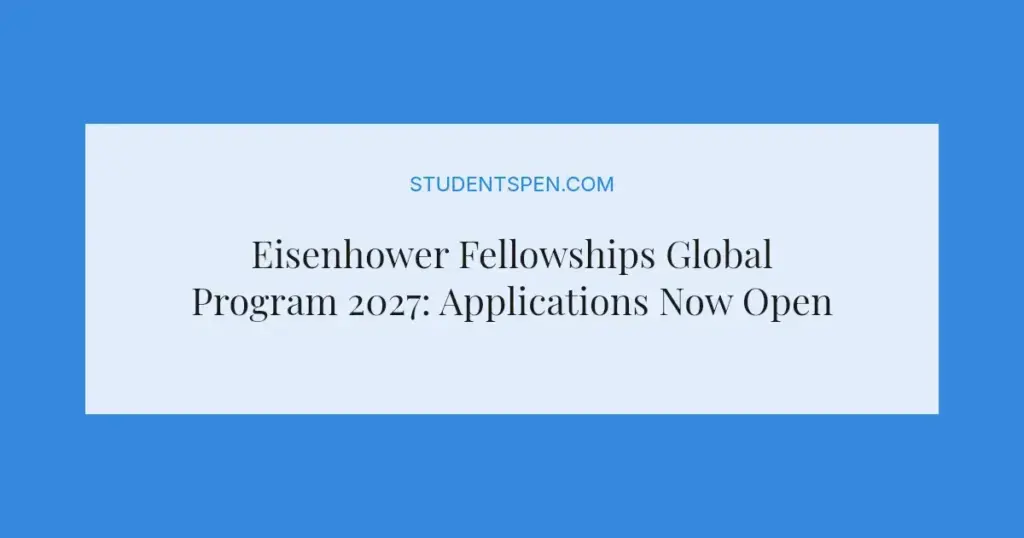 Eisenhower Fellowships Global Program 2027: Applications Now Open