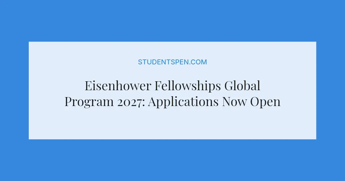 Eisenhower Fellowships Global Program 2027: Applications Now Open ...