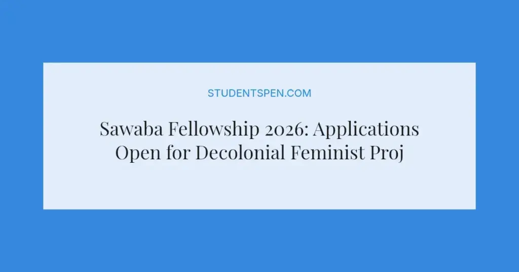 Sawaba Fellowship 2026: Applications Open for Decolonial Feminist Projects
