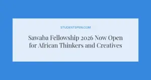 Sawaba Fellowship 2026 Now Open for African Thinkers and Creatives