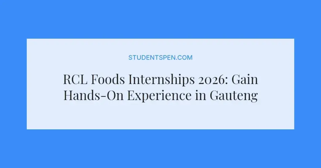 RCL Foods Internships 2026: Gain Hands-On Experience in Gauteng