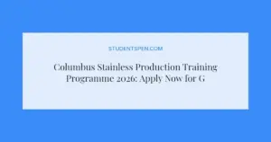 Columbus Stainless Production Training Programme 2026: Apply Now for Graduates