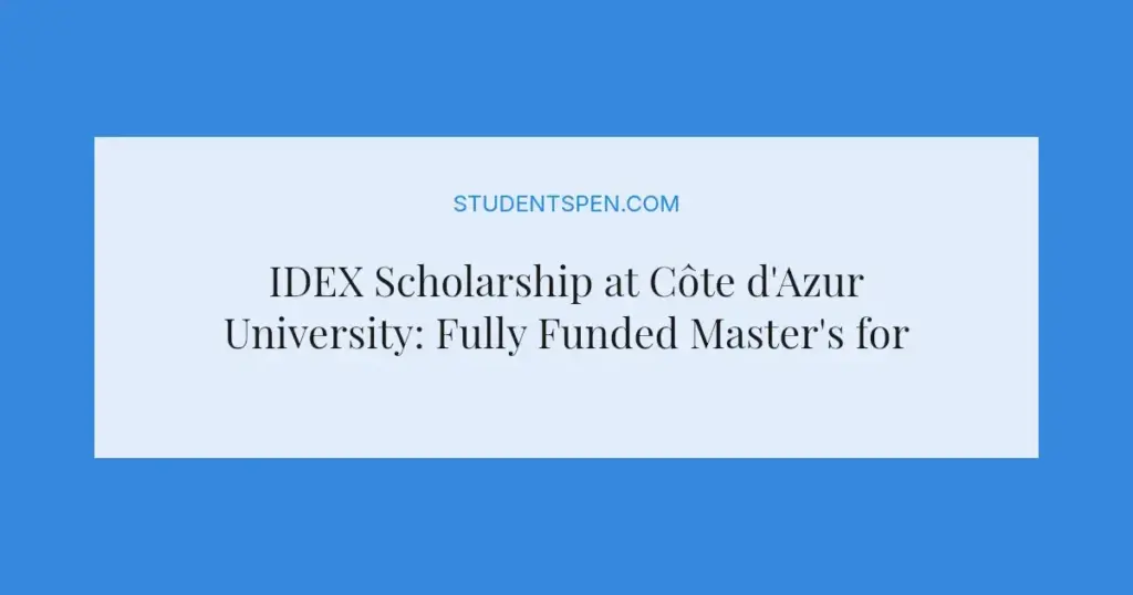 IDEX Scholarship at Côte d'Azur University: Fully Funded Master's for International Students