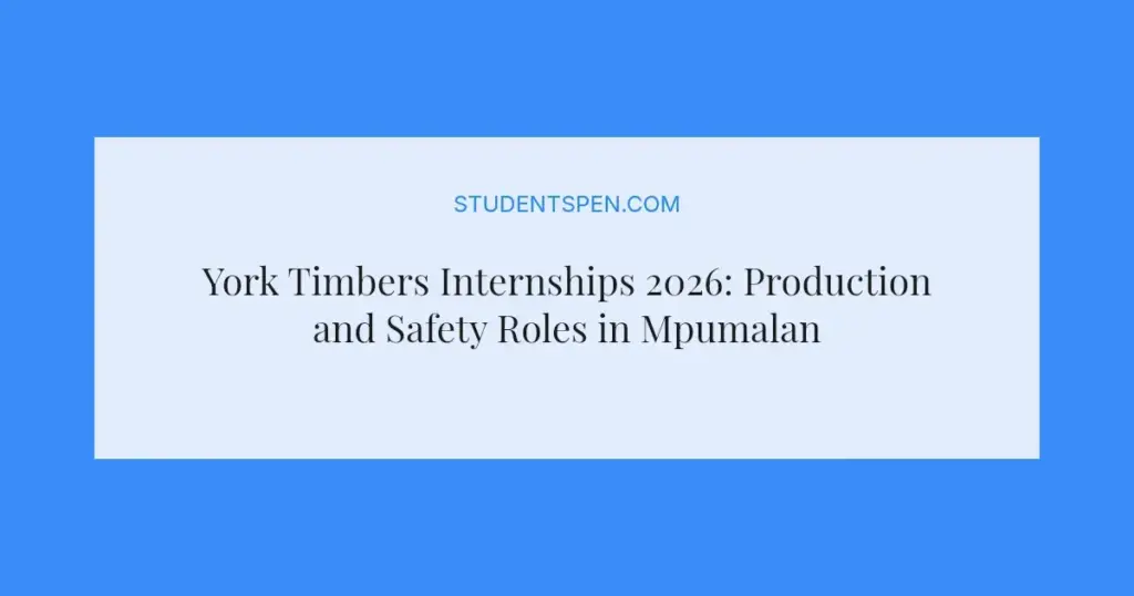 York Timbers Internships 2026: Production and Safety Roles in Mpumalanga