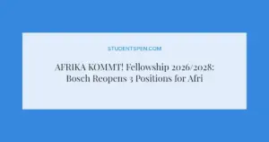 AFRIKA KOMMT! Fellowship 2026/2028: Bosch Reopens 3 Positions for Africans