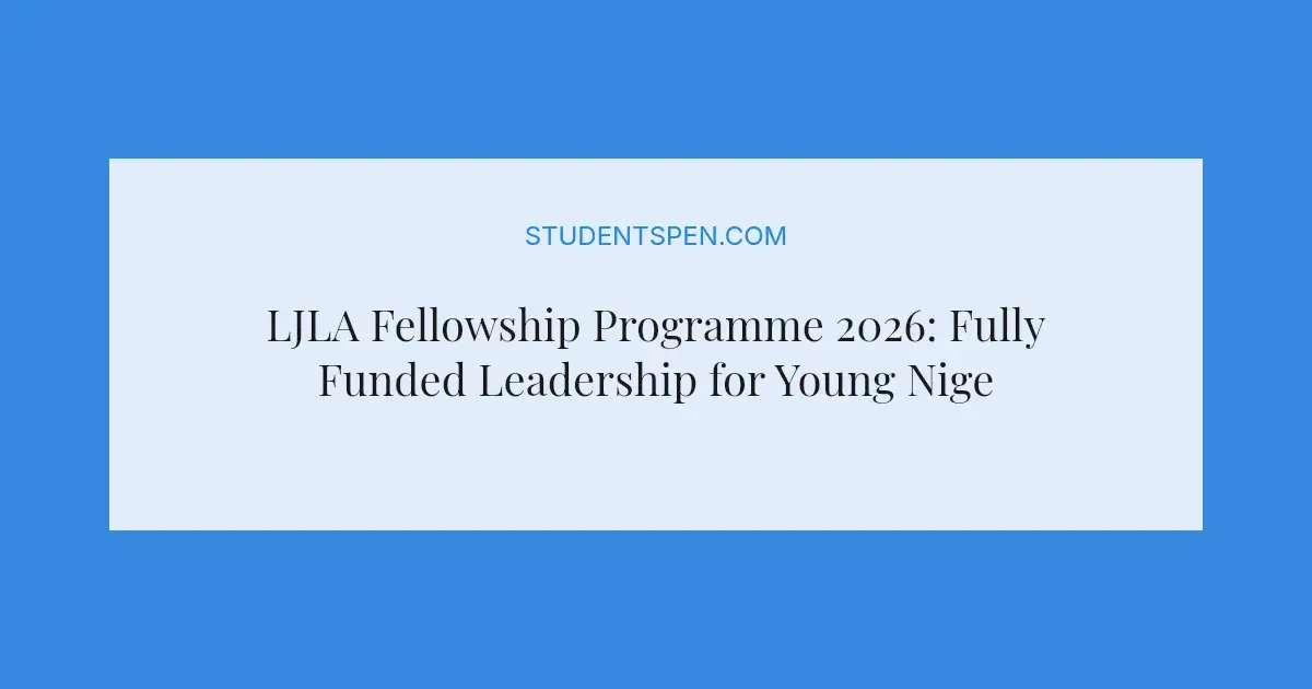 LJLA Fellowship Programme 2026: Fully Funded Leadership for Young ...