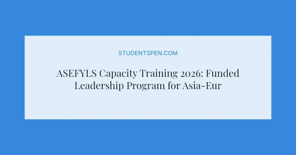 ASEFYLS Capacity Training 2026: Funded Leadership Program for Asia-Europe Youth