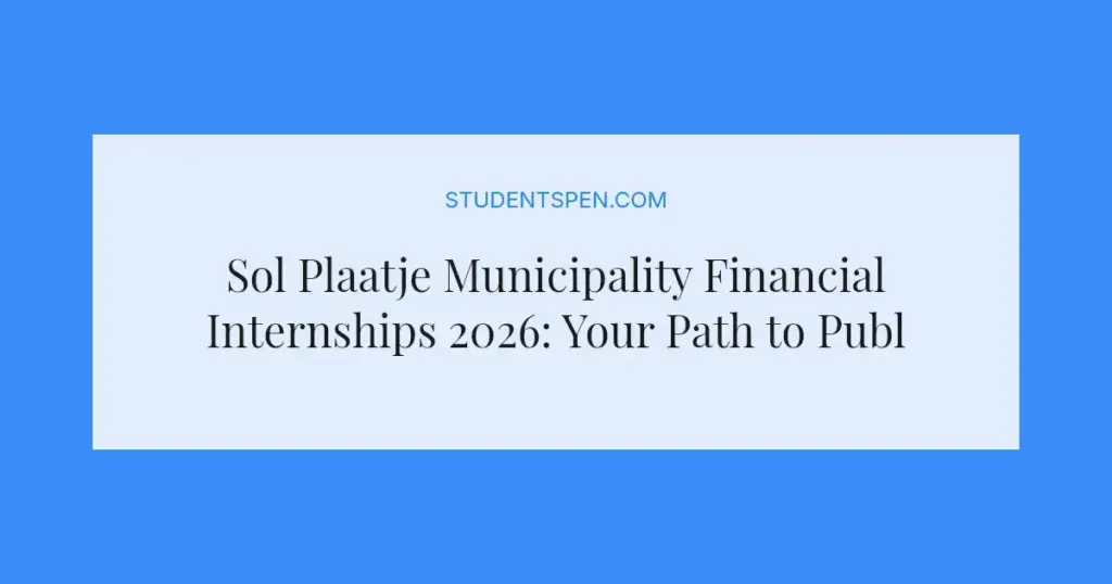 Sol Plaatje Municipality Financial Internships 2026: Your Path to Public Finance