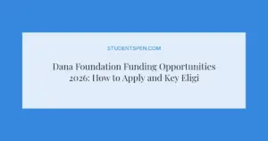 Dana Foundation Funding Opportunities 2026: How to Apply and Key Eligibility Rules