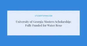 University of Georgia Masters Scholarship: Fully Funded for Water Resources Research