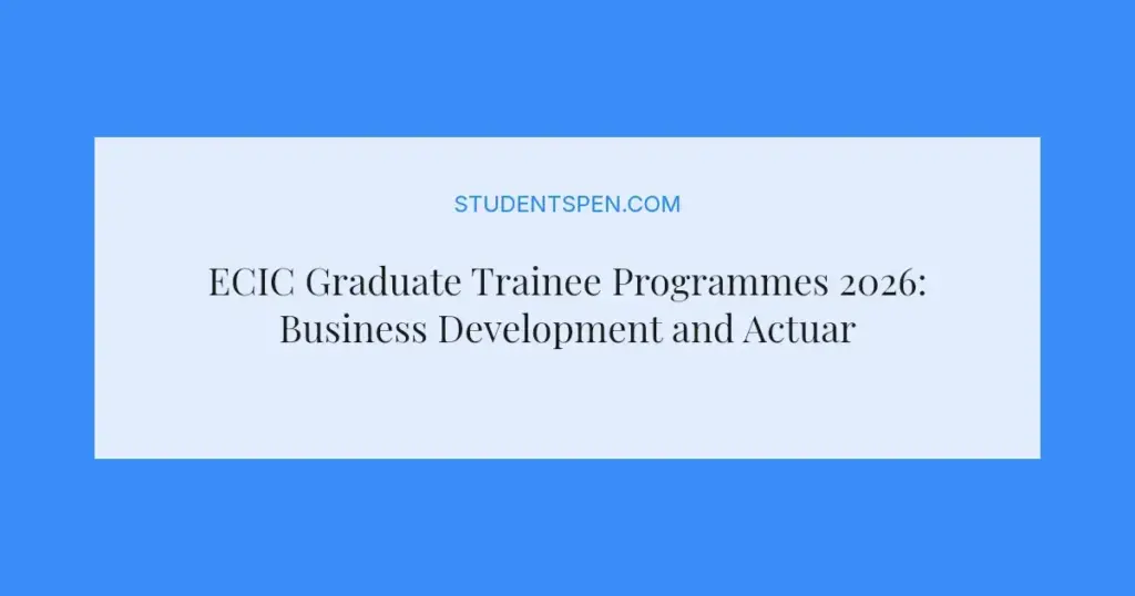 ECIC Graduate Trainee Programmes 2026: Business Development and Actuarial Opportunities