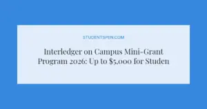 Interledger on Campus Mini-Grant Program 2026: Up to $5,000 for Student Projects
