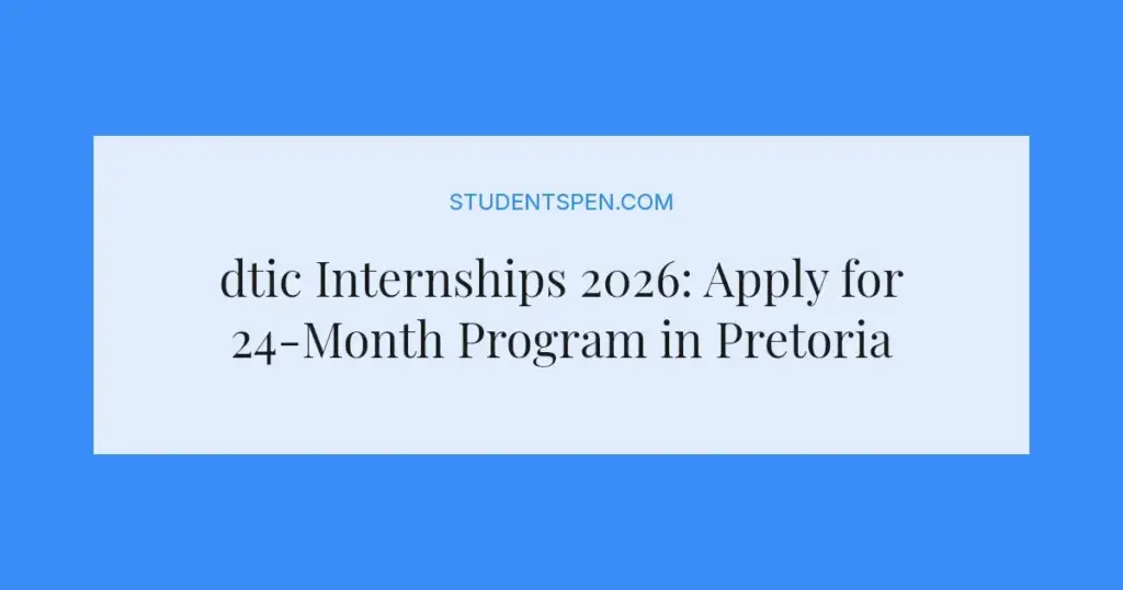 dtic Internships 2026: Apply for 24-Month Program in Pretoria