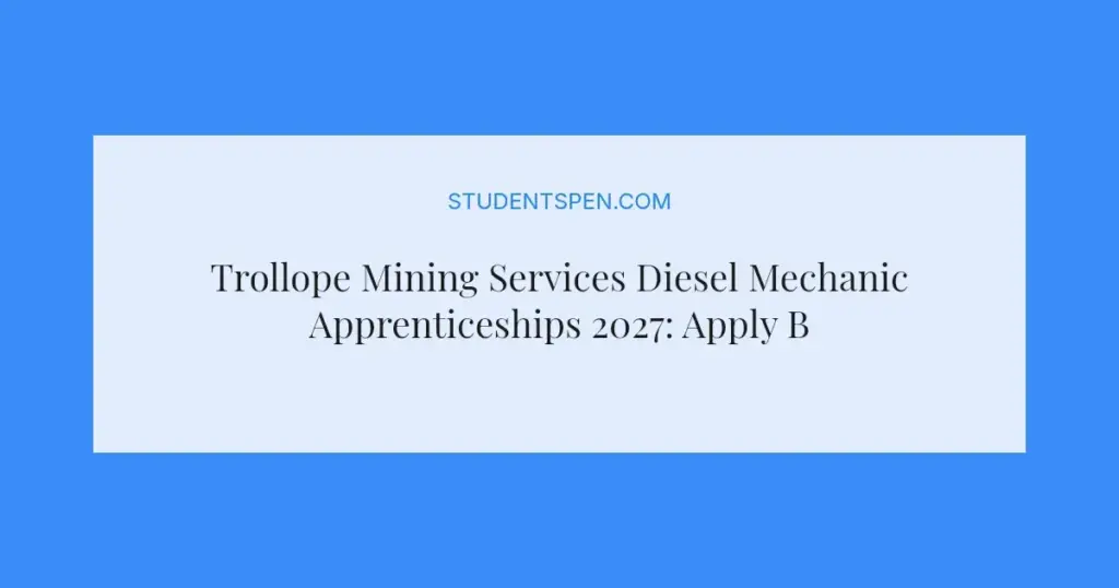 Trollope Mining Services Diesel Mechanic Apprenticeships 2027: Apply Before May 15