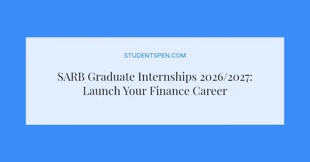 SARB Graduate Internships 2026/2027: Launch Your Finance Career