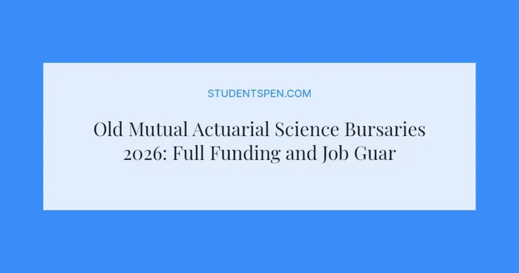 Old Mutual Actuarial Science Bursaries 2026: Full Funding and Job Guarantee