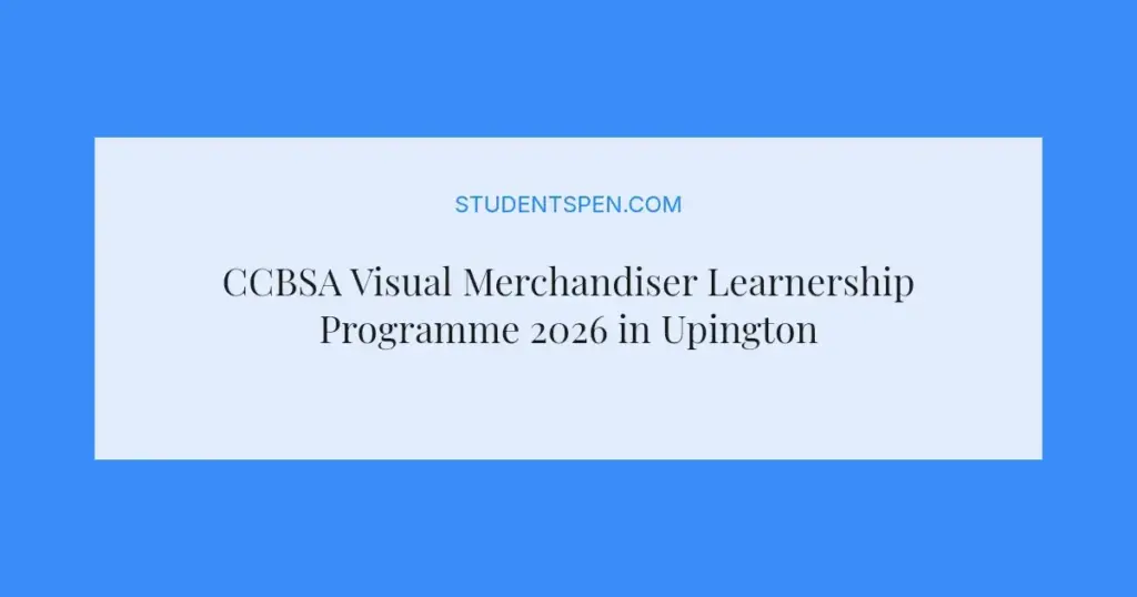 CCBSA Visual Merchandiser Learnership Programme 2026 in Upington