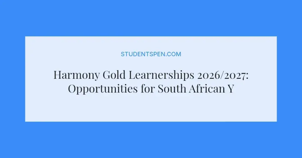 Harmony Gold Learnerships 2026/2027: Opportunities for South African Youth
