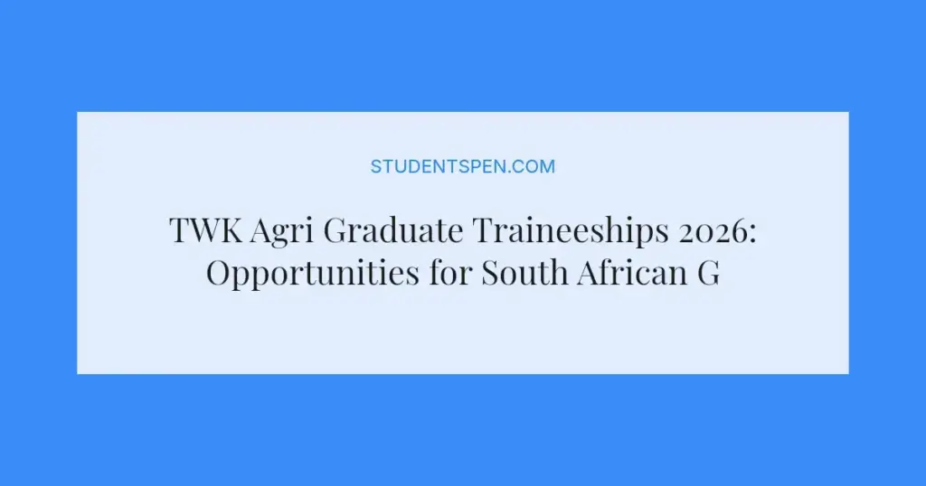 TWK Agri Graduate Traineeships 2026: Opportunities for South African Graduates