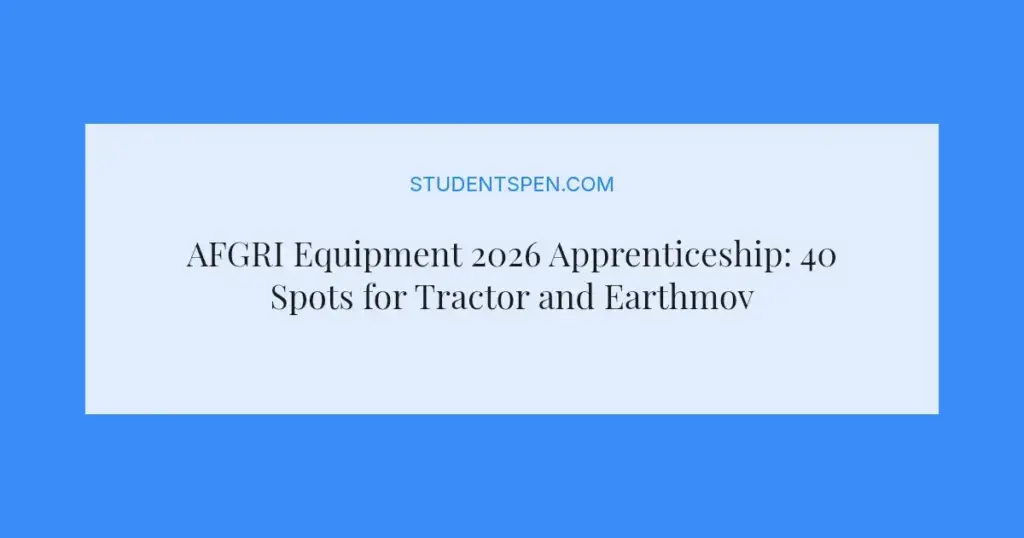 AFGRI Equipment 2026 Apprenticeship: 40 Spots for Tractor and Earthmoving Mechanics