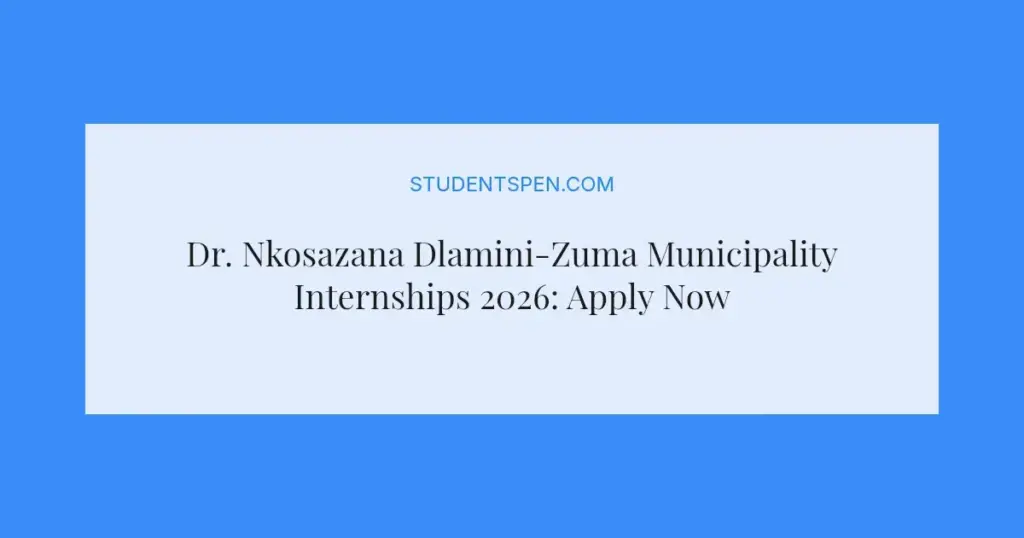 Dr. Nkosazana Dlamini-Zuma Municipality Internships 2026: Apply Now