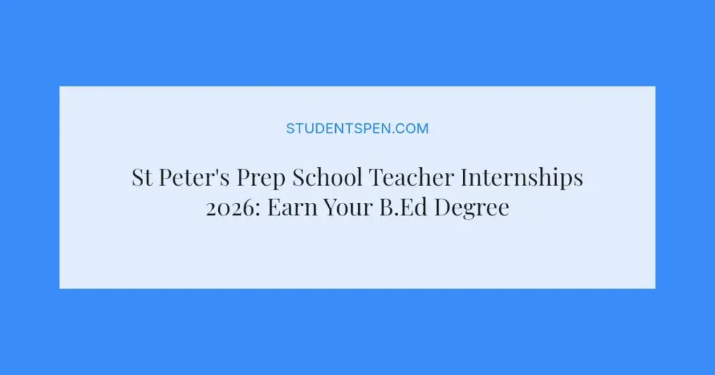 St Peter's Prep School Teacher Internships 2026: Earn Your B.Ed Degree