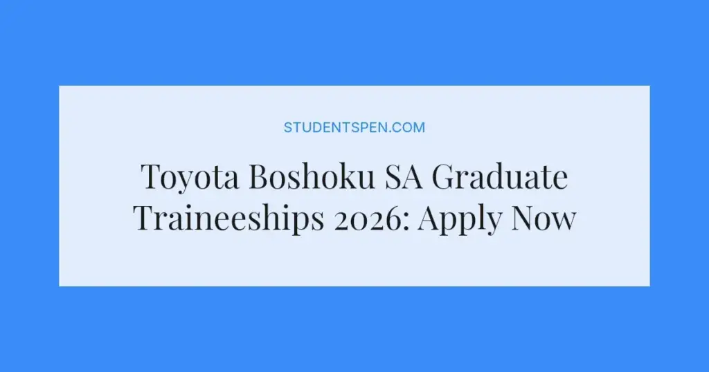 Toyota Boshoku SA Graduate Traineeships 2026: Apply Now