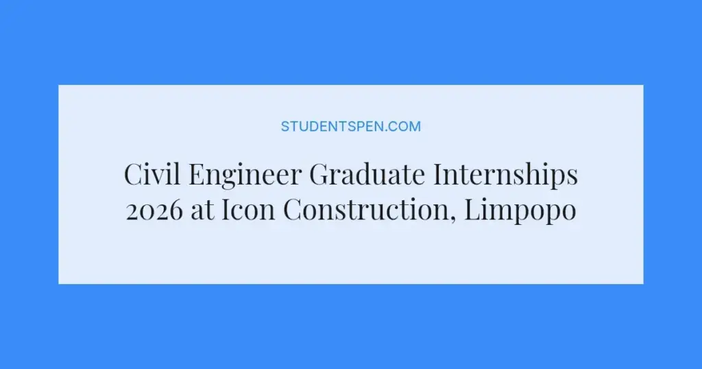 Civil Engineer Graduate Internships 2026 at Icon Construction, Limpopo