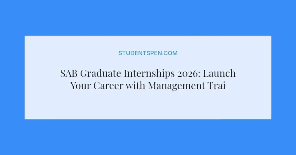 SAB Graduate Internships 2026: Launch Your Career with Management Training