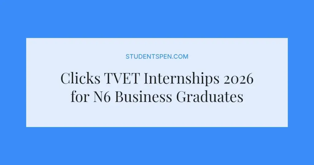 Clicks TVET Internships 2026 for N6 Business Graduates