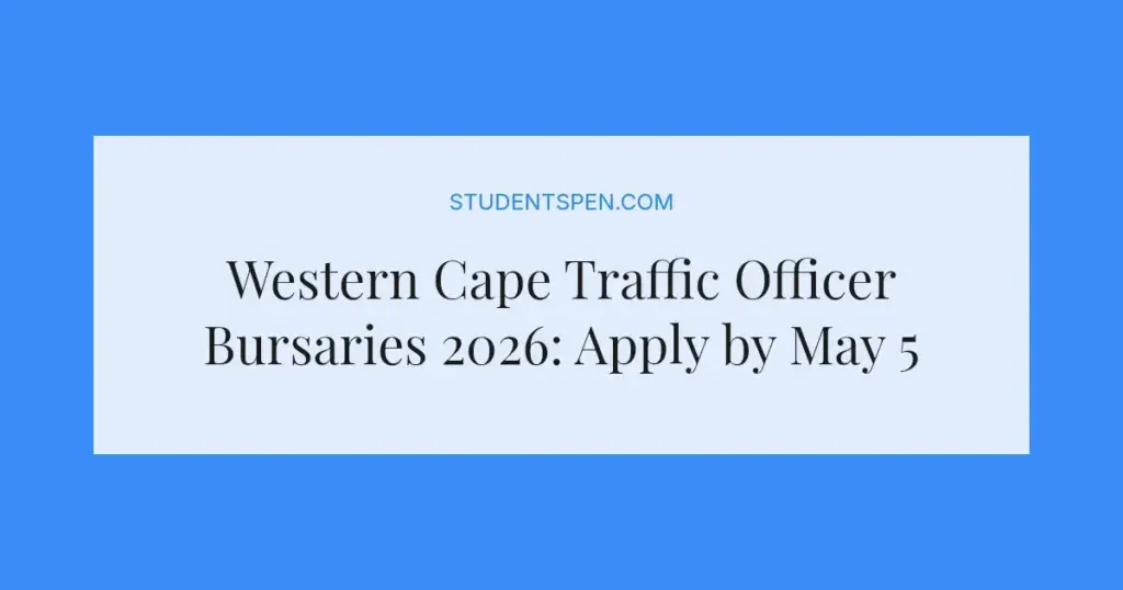 Western Cape Traffic Officer Bursaries 2026: Apply by May 5